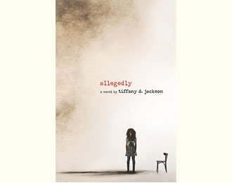Allegedly by Tiffany D. Jackson