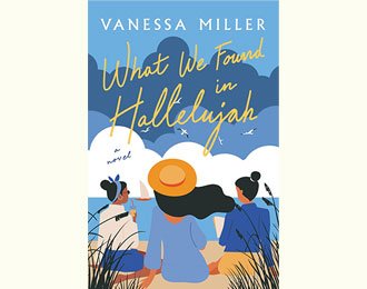 What We Found in Hallelujah by Vanessa Miller