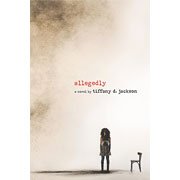 Allegedly by Tiffany D. Jackson