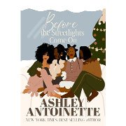 Before The Street Lights Come On by Ashley Antoinette