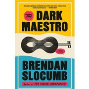 The Dark Maestro by Brendan Slocumb